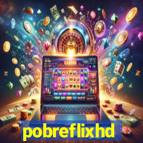 pobreflixhd