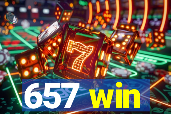 657 win