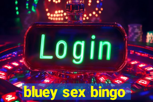 bluey sex bingo