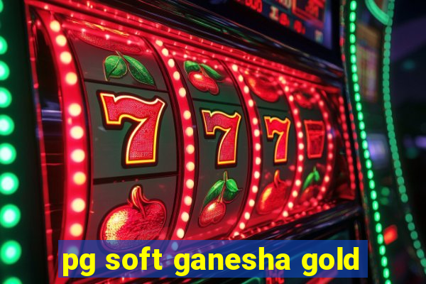 pg soft ganesha gold