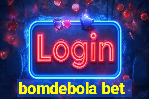 bomdebola bet