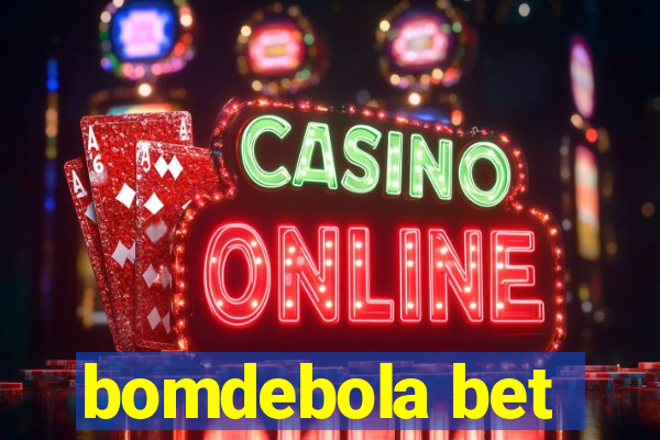 bomdebola bet