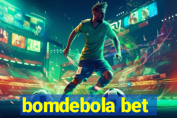 bomdebola bet