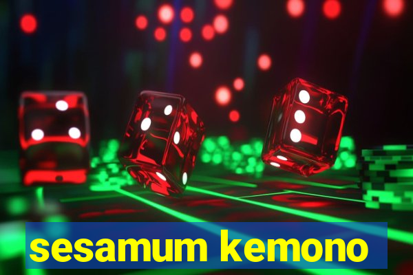 sesamum kemono