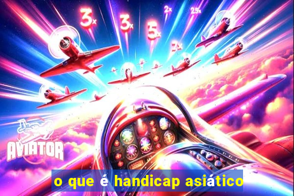 o que é handicap asiático