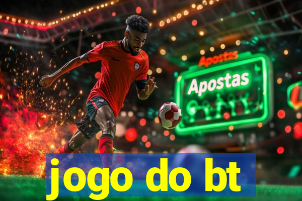 jogo do bt