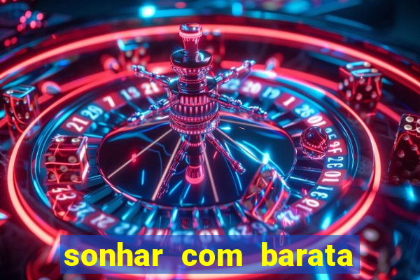 sonhar com barata no jogo do bicho