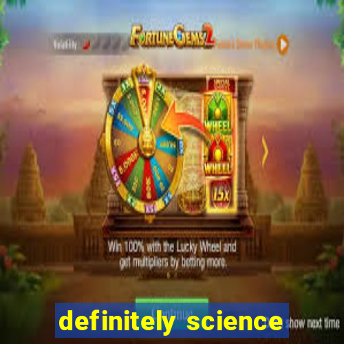 definitely science