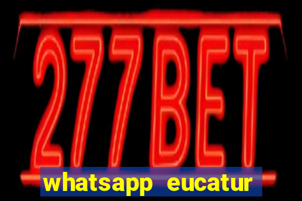 whatsapp eucatur porto velho