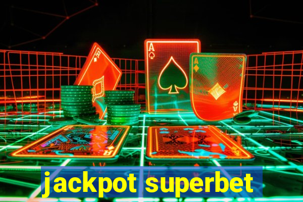 jackpot superbet