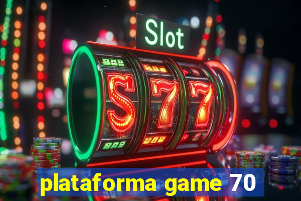 plataforma game 70