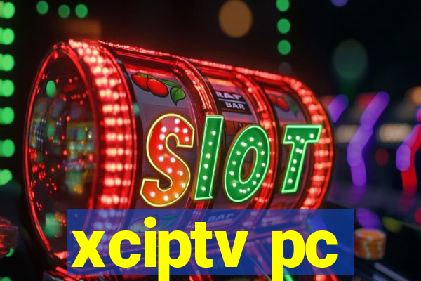 xciptv pc