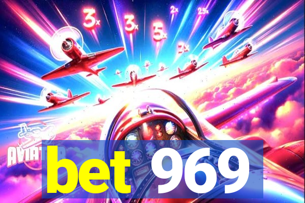 bet 969