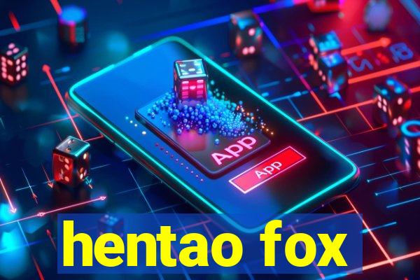 hentao fox