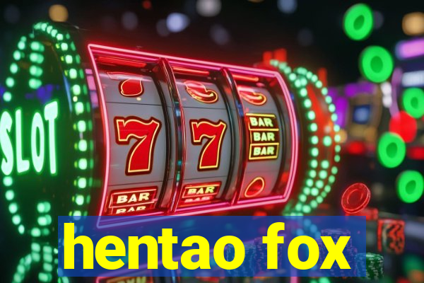 hentao fox