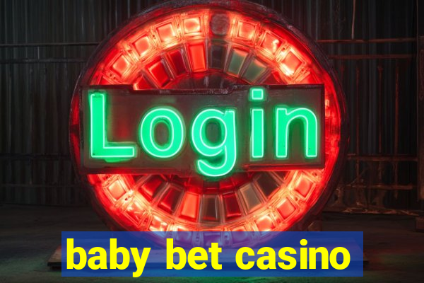 baby bet casino