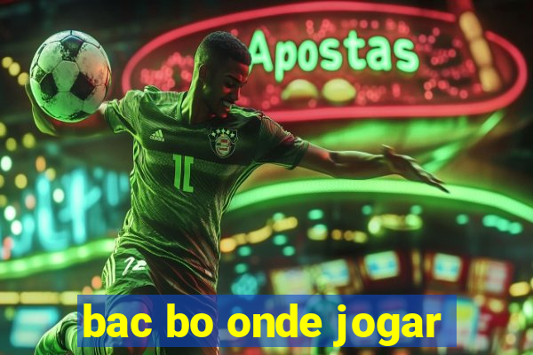 bac bo onde jogar