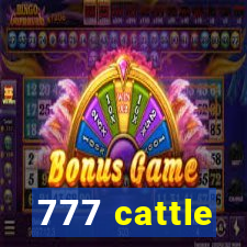 777 cattle