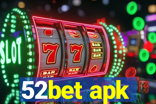 52bet apk