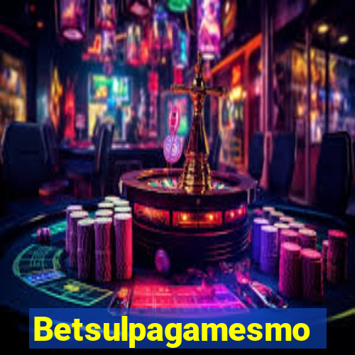 Betsulpagamesmo