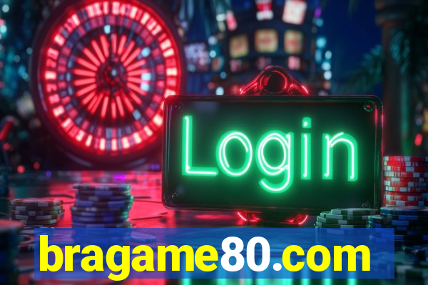 bragame80.com