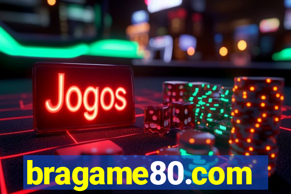 bragame80.com