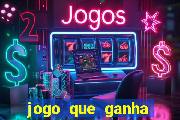 jogo que ganha dinheiro sem fazer deposito