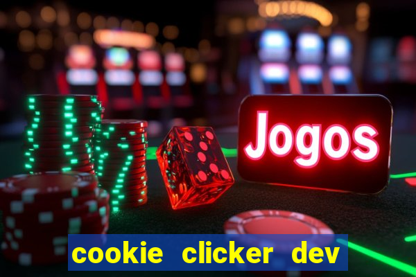 cookie clicker dev tools hack