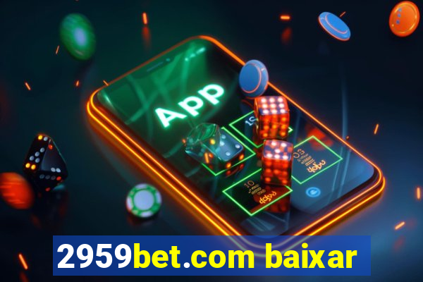 2959bet.com baixar