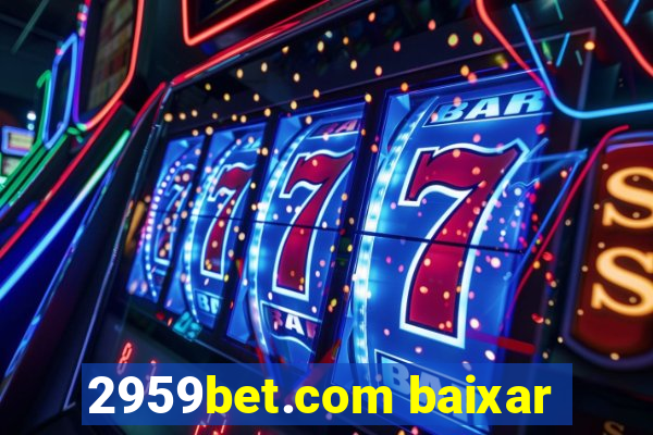 2959bet.com baixar