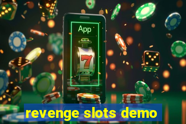 revenge slots demo