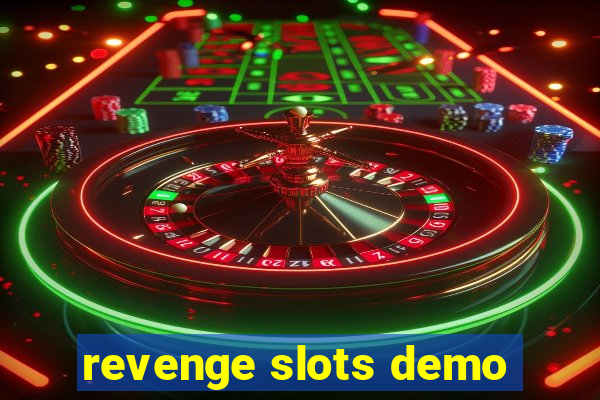 revenge slots demo