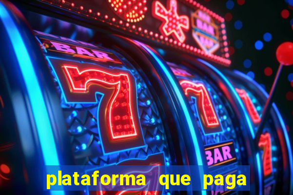 plataforma que paga fortune tiger