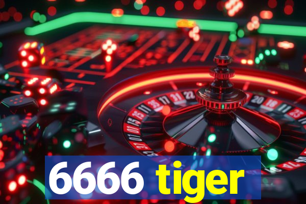 6666 tiger