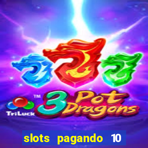 slots pagando 10 no cadastro facebook