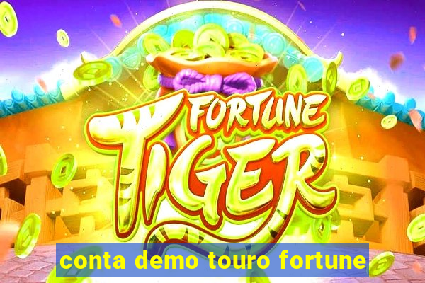 conta demo touro fortune