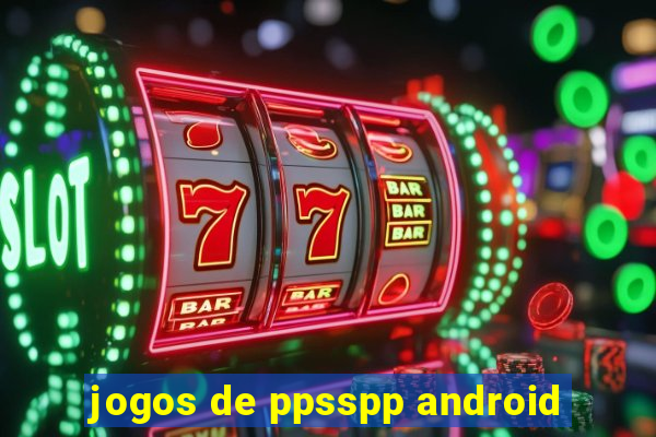 jogos de ppsspp android