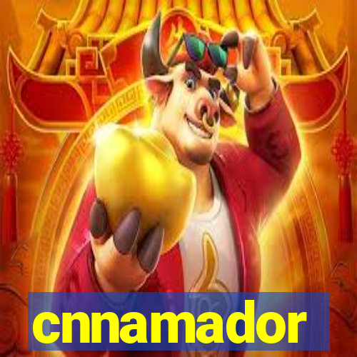 cnnamador