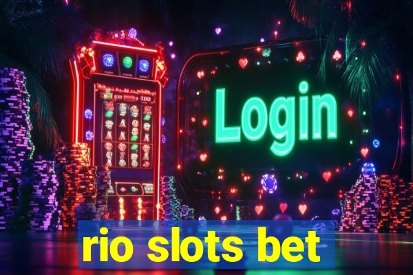 rio slots bet