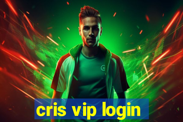 cris vip login