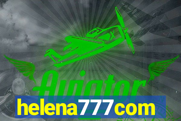 helena777com