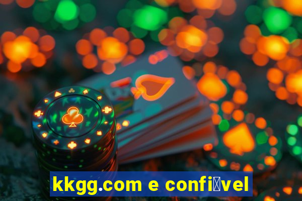 kkgg.com e confi谩vel