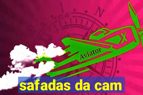 safadas da cam