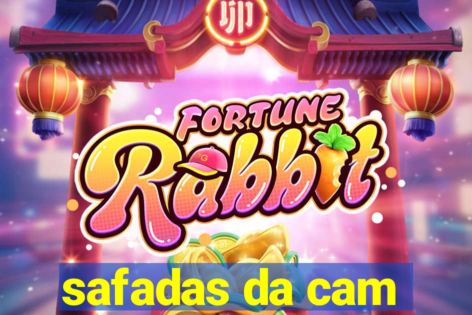 safadas da cam