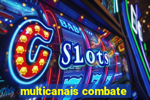 multicanais combate