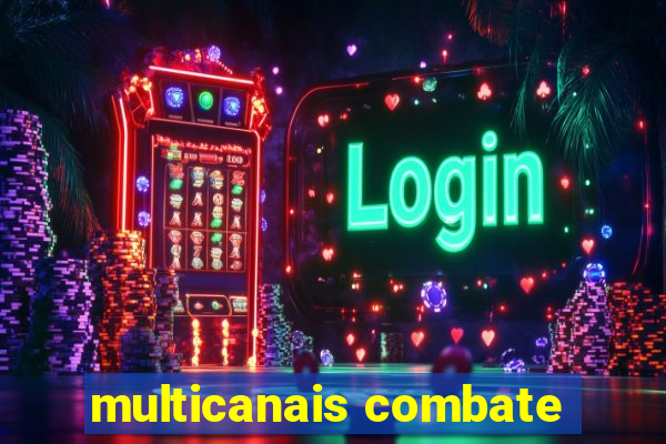 multicanais combate