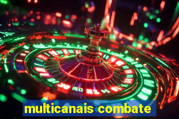 multicanais combate