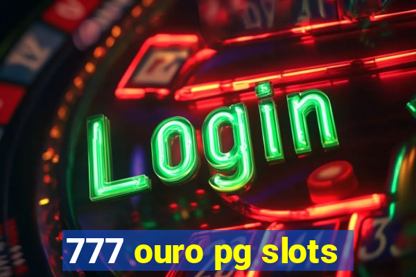 777 ouro pg slots