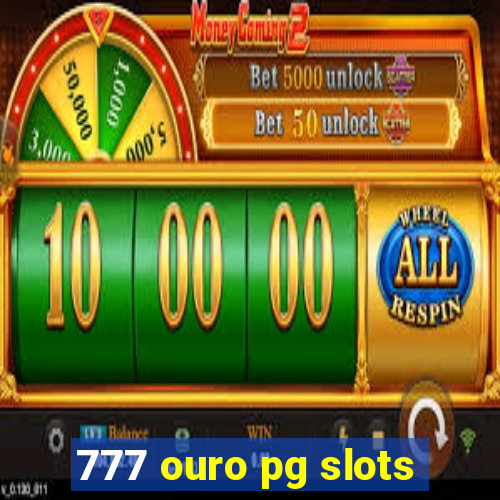 777 ouro pg slots