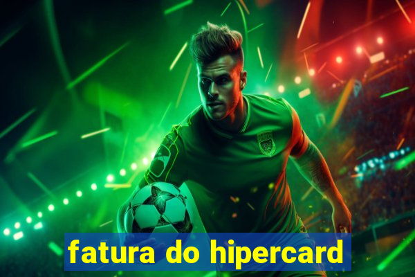 fatura do hipercard